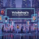 Vclubshop’s Digital Marketplace