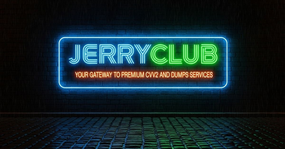 JerryClub Your Gateway to Premium CVV2 and Dumps Services